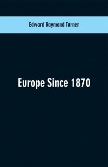 Europe Since 1870