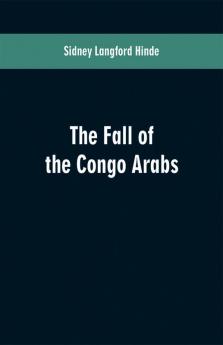 The fall of the Congo Arabs