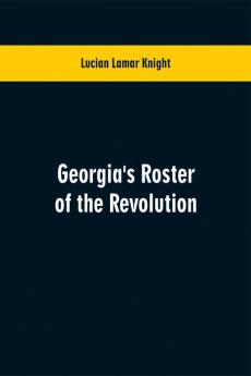 Georgia's Roster of the Revolution