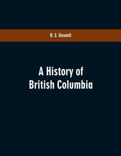 A History of British Columbia