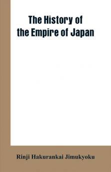 The History of the Empire of Japan