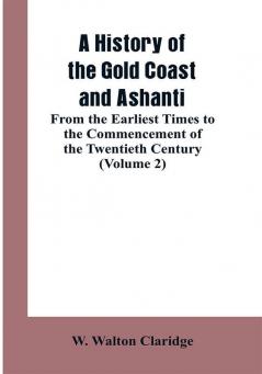 A History of the Gold Coast and Ashanti