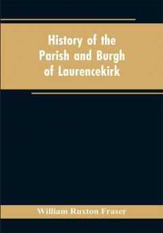 History of the Parish and Burgh of Laurencekirk