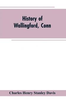 History of Wallingford Conn