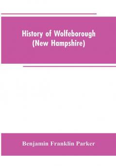 History of Wolfeborough (New Hampshire)