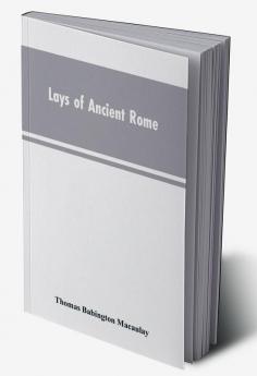 Lays of Ancient Rome