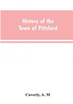 History of the town of Pittsford Vt. with biographical sketches and family records