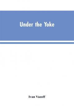 Under the Yoke