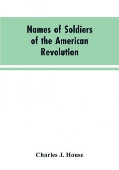 Names of Soldiers of the American Revolution