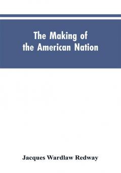 The Making of the American Nation