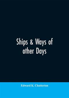 Ships & ways of other days