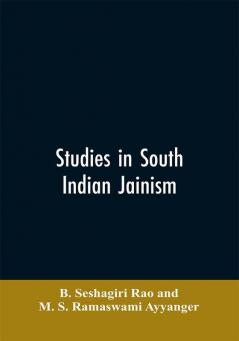 Studies in South Indian Jainism