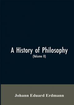 A History of Philosophy (Volume II)