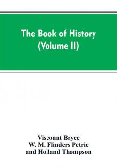 The Book of history : A history of all nations from the earliest times to the present with over 8000 (Volume II)