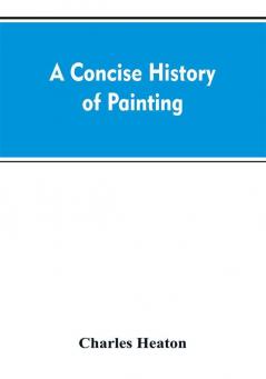 A concise history of painting