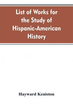 List of works for the study of Hispanic-American history