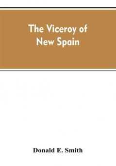 The viceroy of New Spain