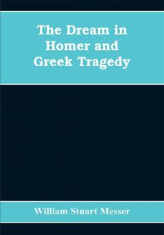 The dream in Homer and Greek tragedy