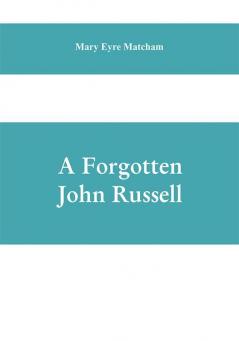 A forgotten John Russell; being letters to a man of business 1724-1751