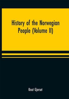 History of the Norwegian people (Volume II)