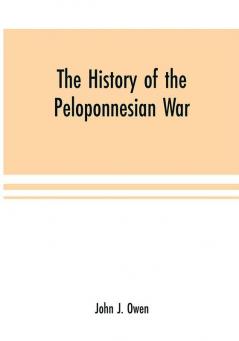 The history of the Peloponnesian War; by Thucydides according to the text of L. Dindorf with notes for the use of colleges