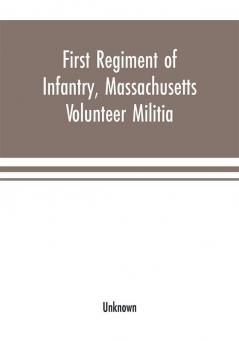 First Regiment of Infantry Massachusetts Volunteer Militia