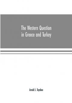 The Western question in Greece and Turkey