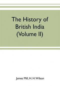 The history of British India (Volume II)