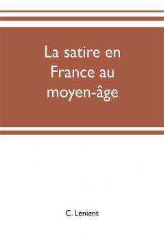 La Satire En France Au Moyen-Âge