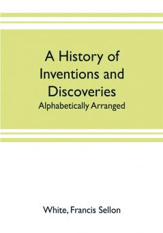 A history of inventions and discoveries