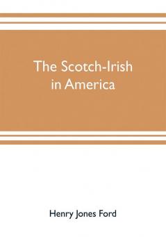 The Scotch-Irish in America