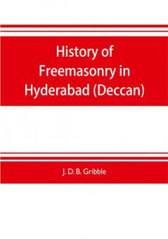 History of Freemasonry in Hyderabad (Deccan)