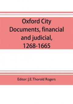 Oxford city documents financial and judicial 1268-1665