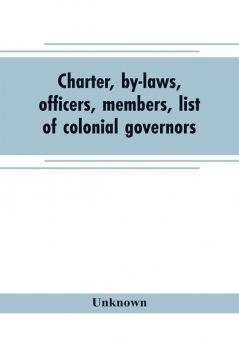 Charter by-laws officers members list of colonial governors