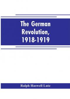 The German revolution 1918-1919