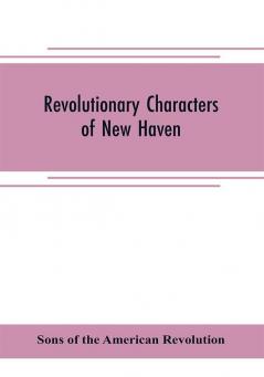 Revolutionary characters of New Haven