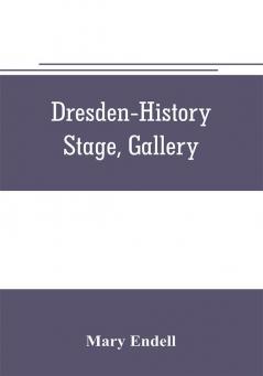 Dresden--history stage gallery