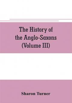 The history of the Anglo-Saxons