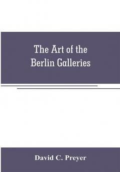 The art of the Berlin galleries