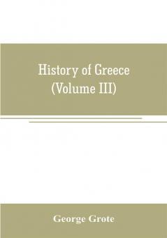 History of Greece (Volume III)