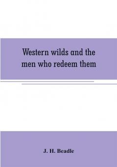 Western wilds and the men who redeem them