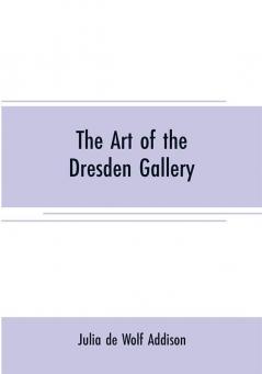 The art of the Dresden gallery