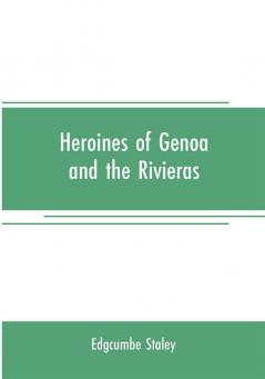 Heroines of Genoa and the Rivieras