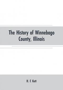 The History of Winnebago County Illinois