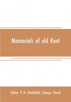 Memorials of old Kent