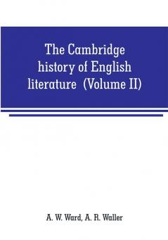 The Cambridge history of English literature (Volume II) The End of the Middle Ages