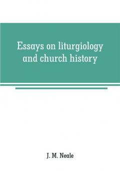 Essays on liturgiology and church history