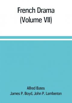 French Drama (Volume VII)