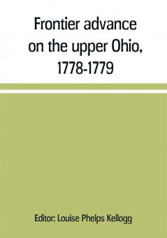 Frontier advance on the upper Ohio 1778-1779