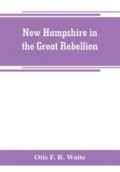 New Hampshire in the great rebellion